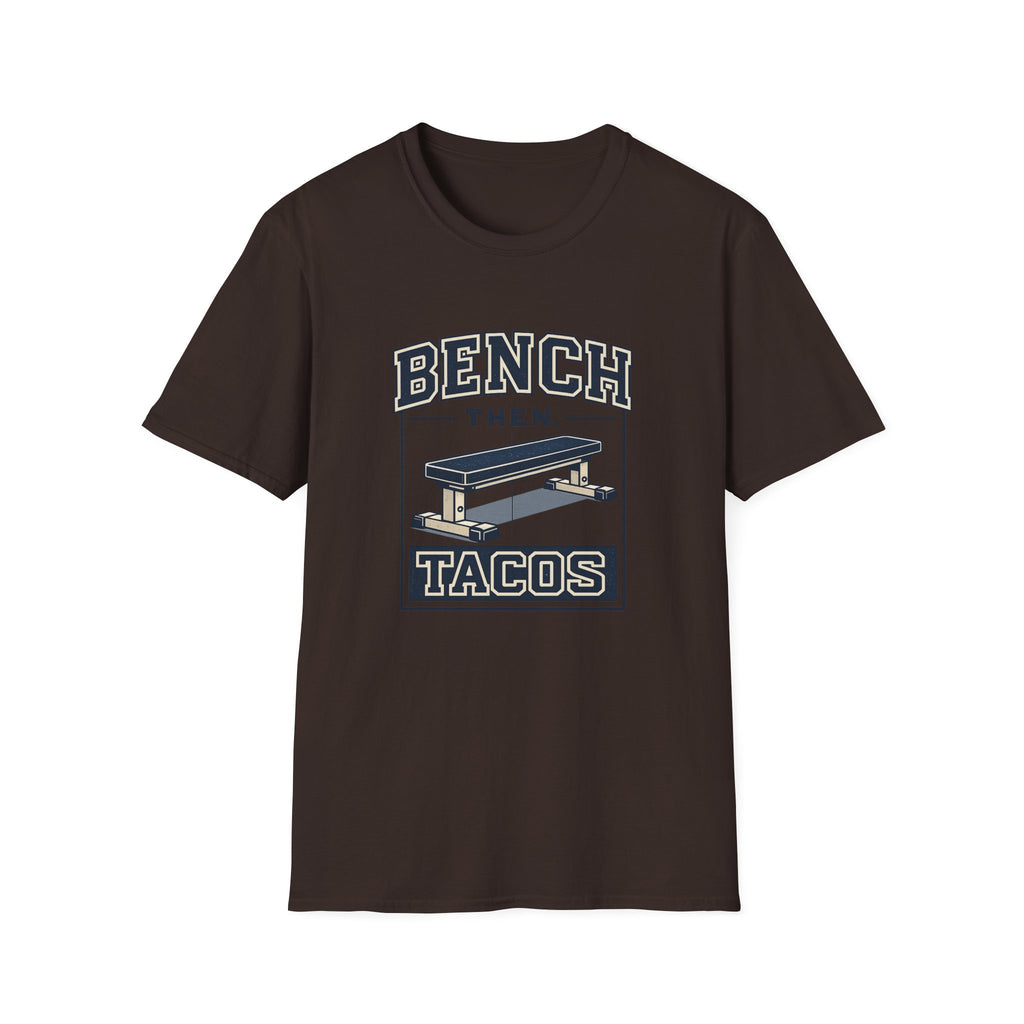 Bench Then Tacos | Premium Unisex T-Shirt | Gym Then Tacos