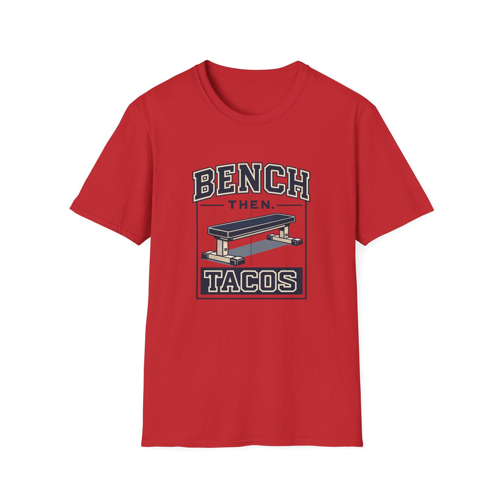 Bench Then Tacos | Premium Unisex T-Shirt | Gym Then Tacos
