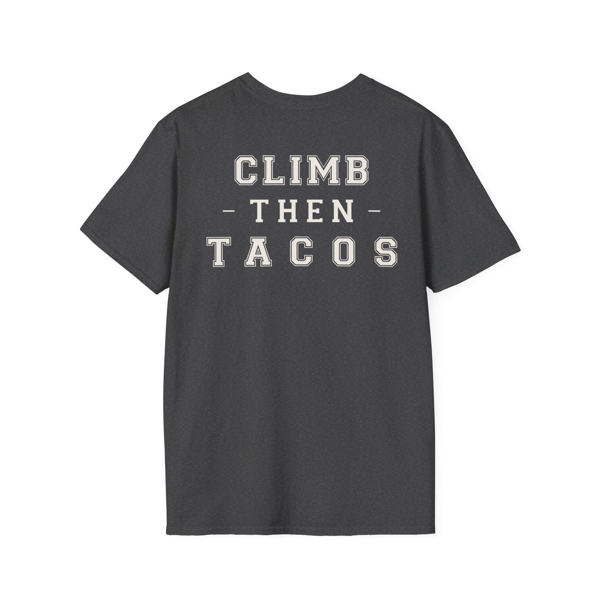 Climb Then Tacos | Premium Unisex T-Shirt | Gym Then Tacos