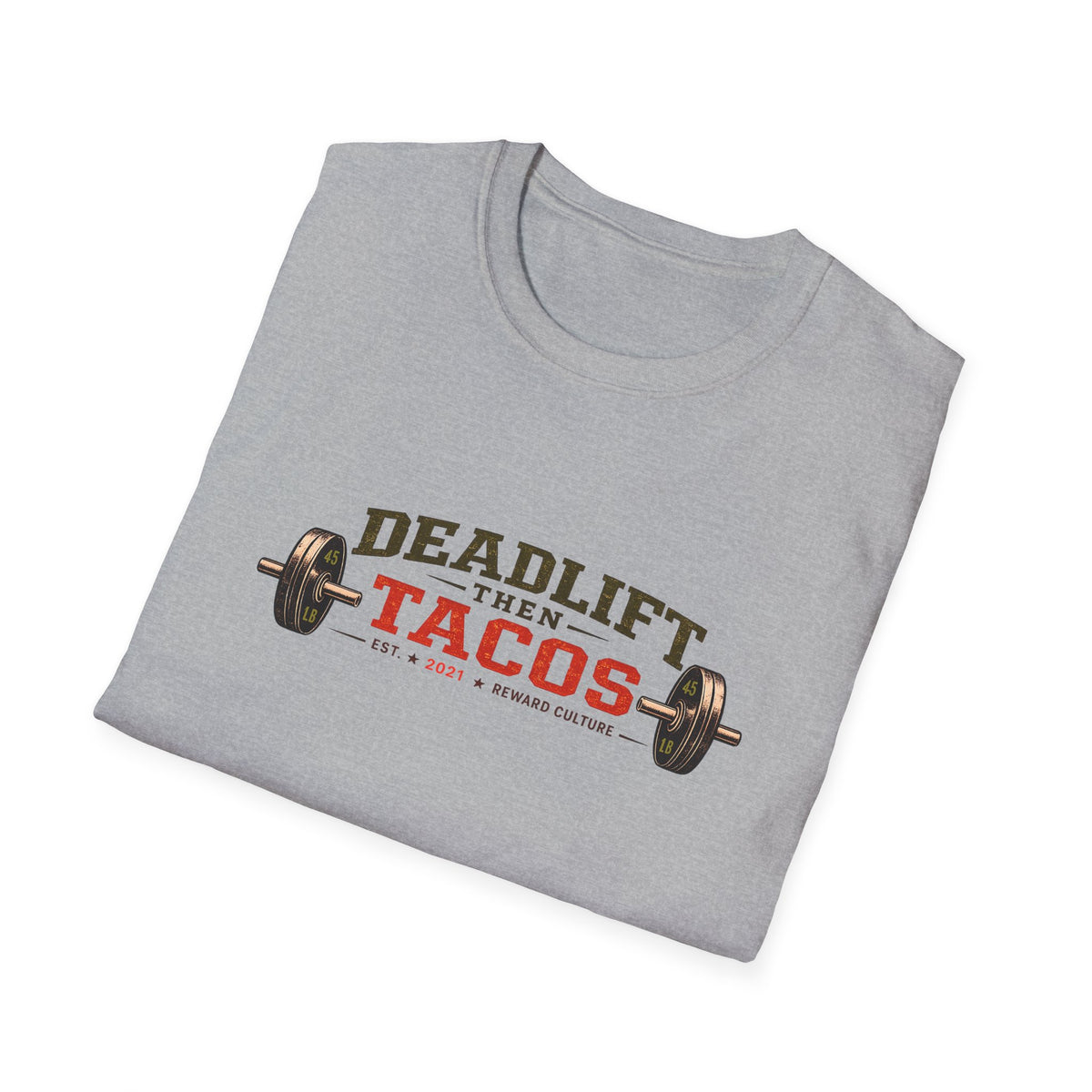 Deadlift Then Tacos | Premium Unisex T-Shirt | Gym Then Tacos