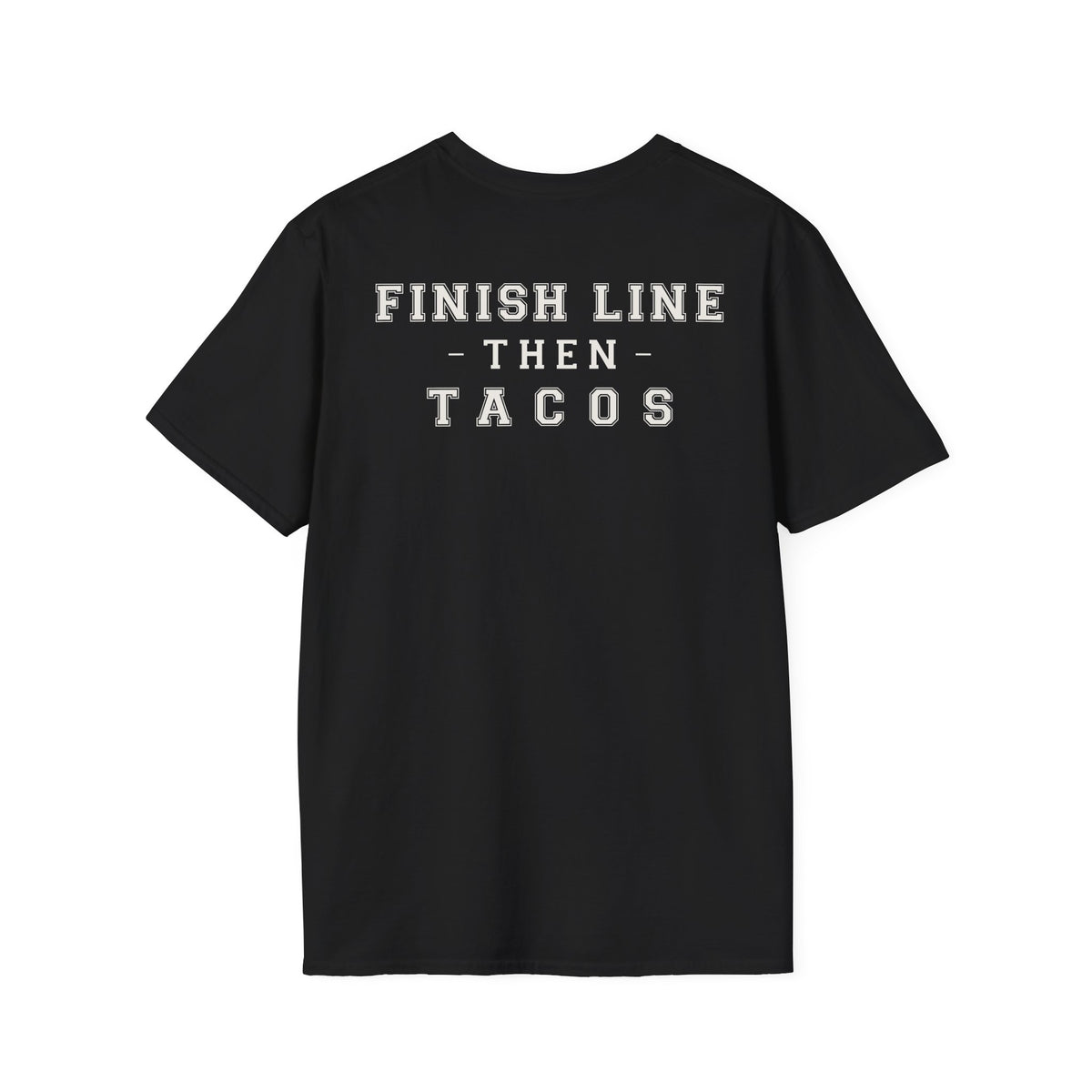 FINISH LINE THEN TACOS - Gym Then Tacos T-Shirt