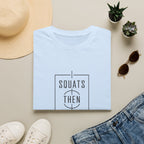 Squats Then Tacos | Premium Unisex T-Shirt | Gym Then Tacos