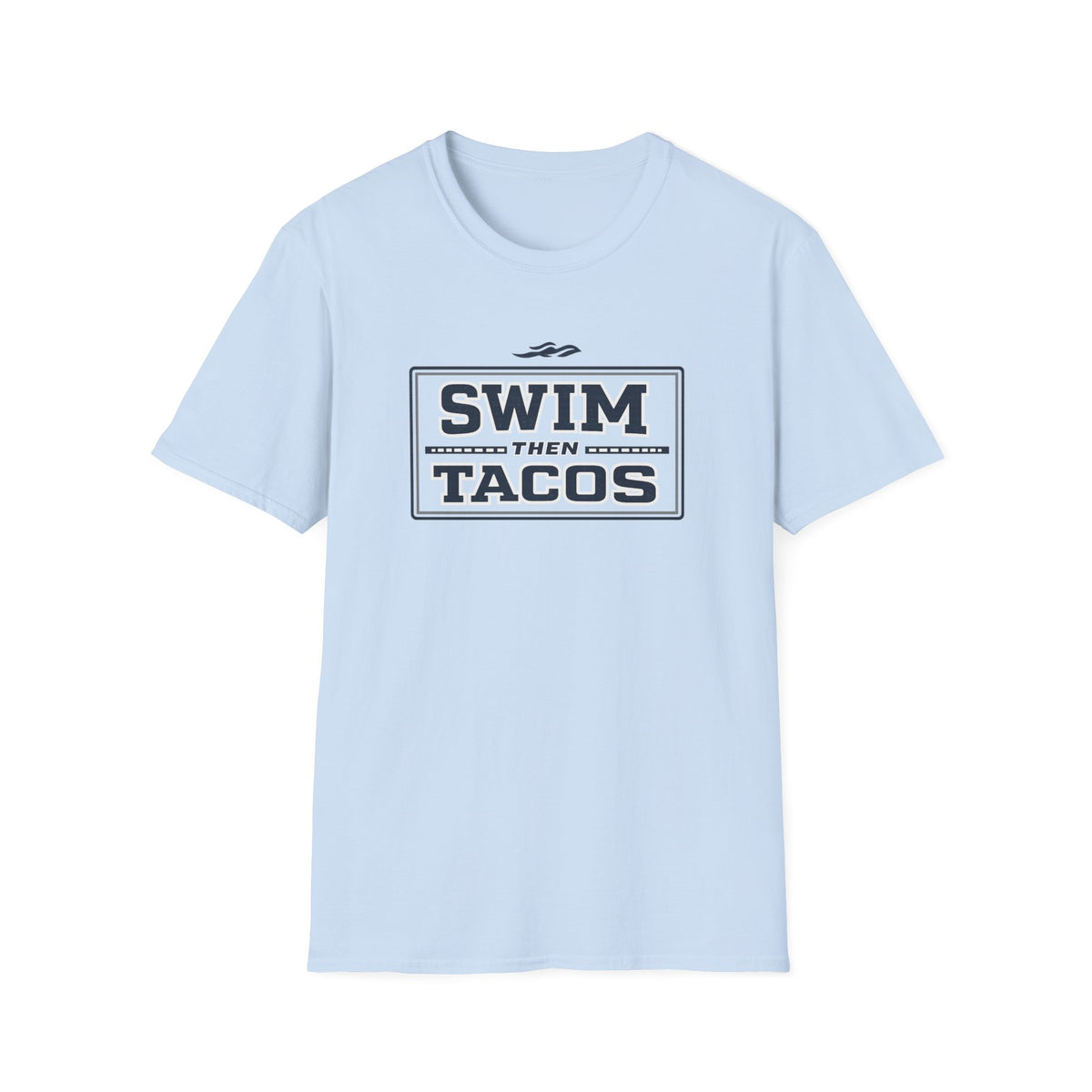 Swim Then Tacos | Premium Unisex T-Shirt | Gym Then Tacos
