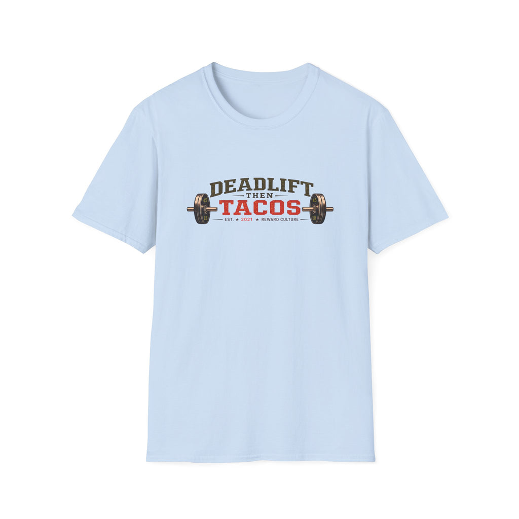 Deadlift Then Tacos | Premium Unisex T-Shirt | Gym Then Tacos