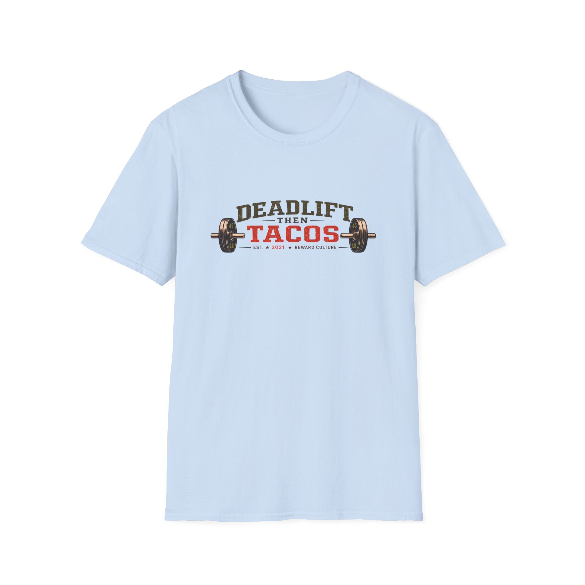 Deadlift Then Tacos | Premium Unisex T-Shirt | Gym Then Tacos