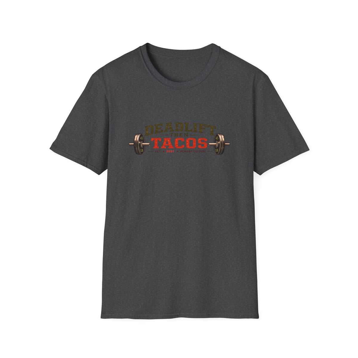 Deadlift Then Tacos | Premium Unisex T-Shirt | Gym Then Tacos