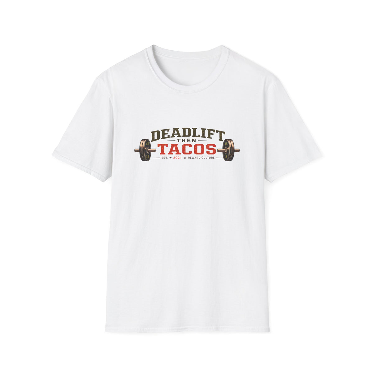 Deadlift Then Tacos | Premium Unisex T-Shirt | Gym Then Tacos