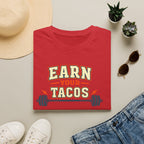 Earn Your Tacos | Premium Unisex T-Shirt | Gym Then Tacos