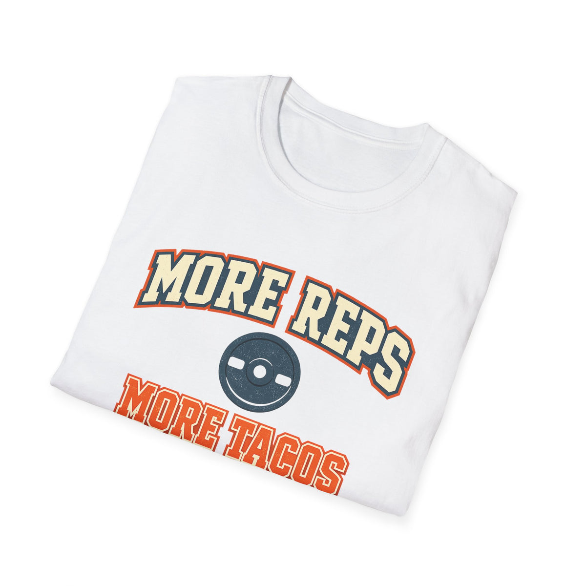 More Reps, More Tacos! | Premium Unisex T-Shirt | Gym Then Tacos