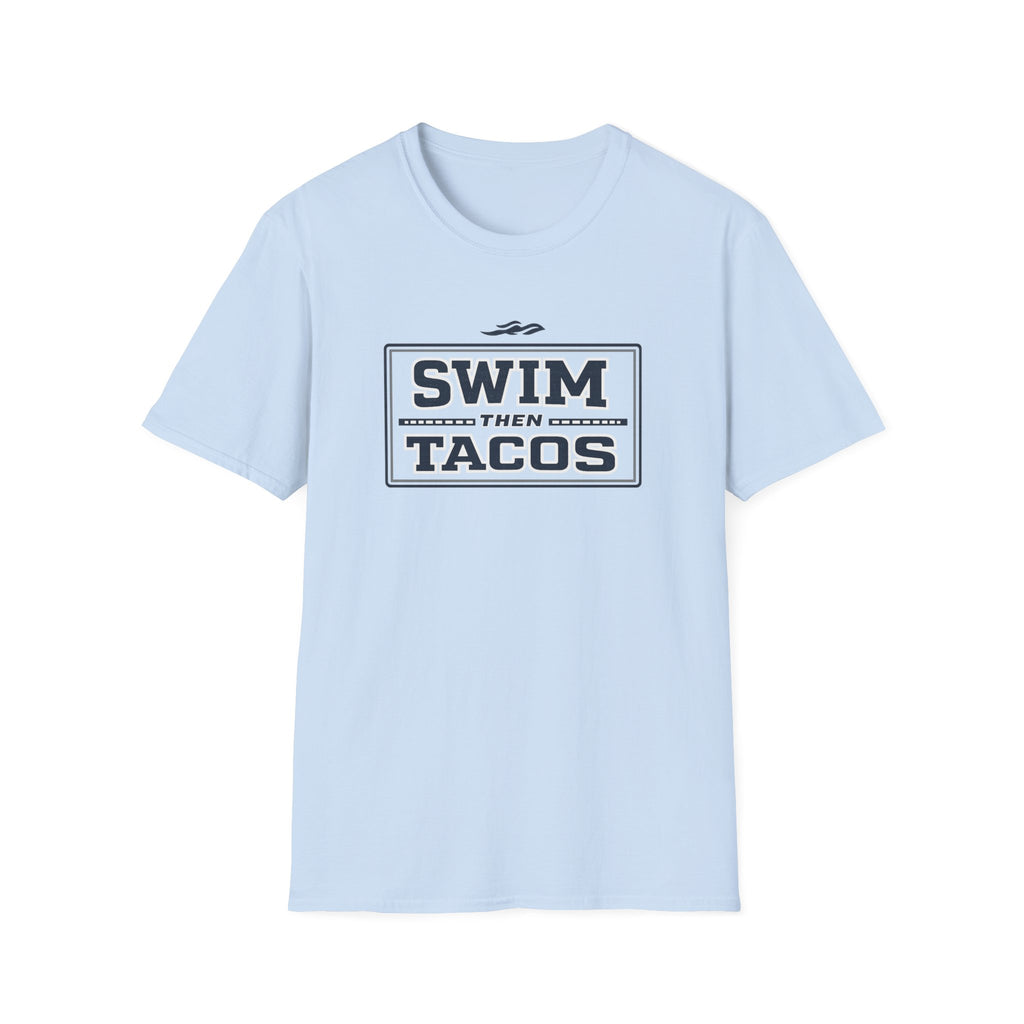 Swim Then Tacos | Premium Unisex T-Shirt | Gym Then Tacos