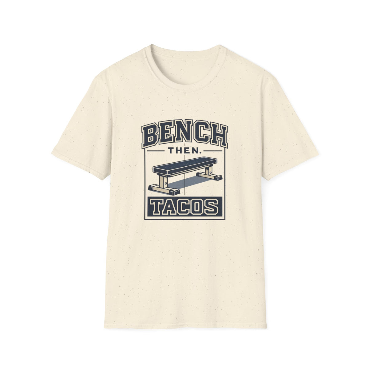 Bench Then Tacos | Premium Unisex T-Shirt | Gym Then Tacos