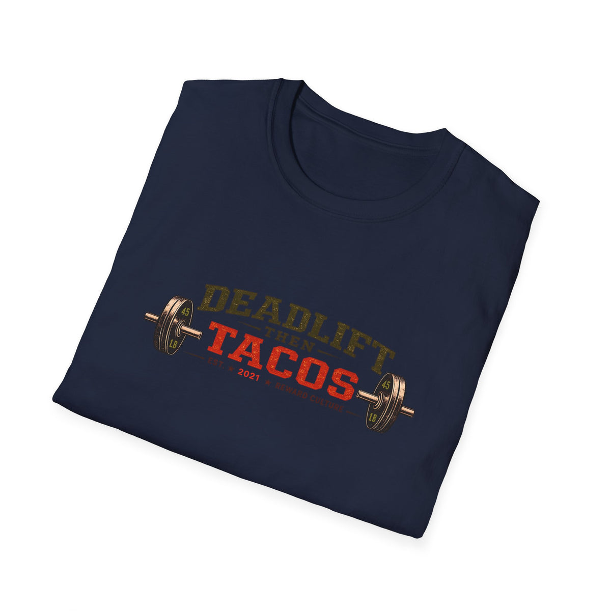Deadlift Then Tacos | Premium Unisex T-Shirt | Gym Then Tacos