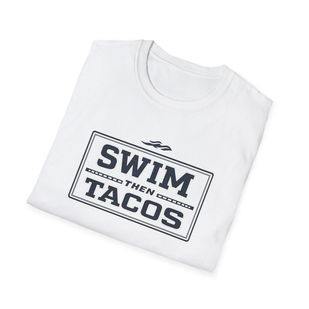 Swim Then Tacos | Premium Unisex T-Shirt | Gym Then Tacos