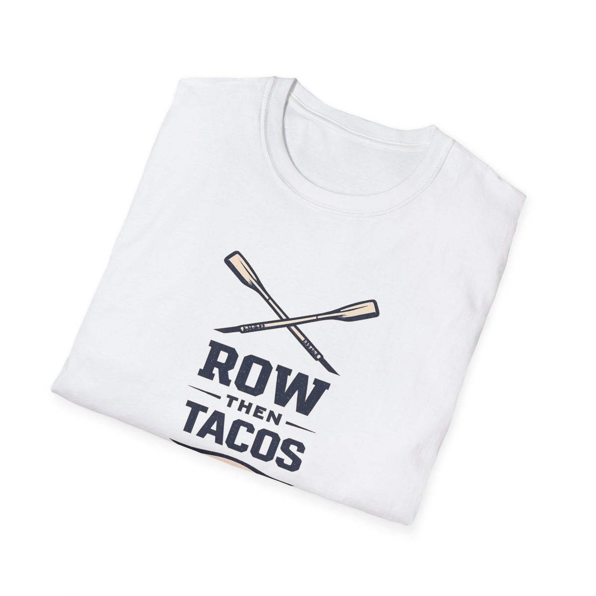Row Then Tacos | Premium Unisex T-Shirt | Gym Then Tacos