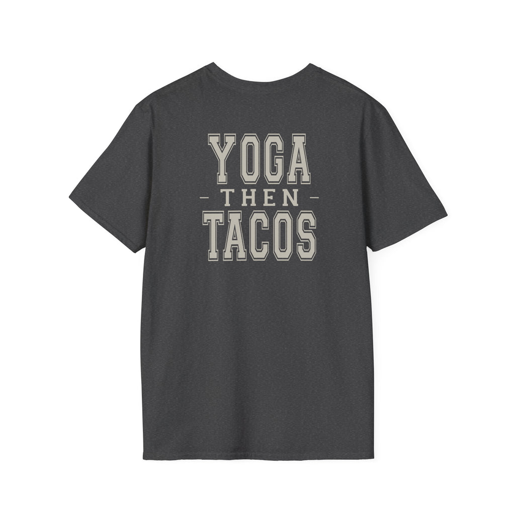 YOGA THEN TACOS - Gym Then Tacos T-Shirt