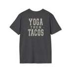 YOGA THEN TACOS - Gym Then Tacos T-Shirt