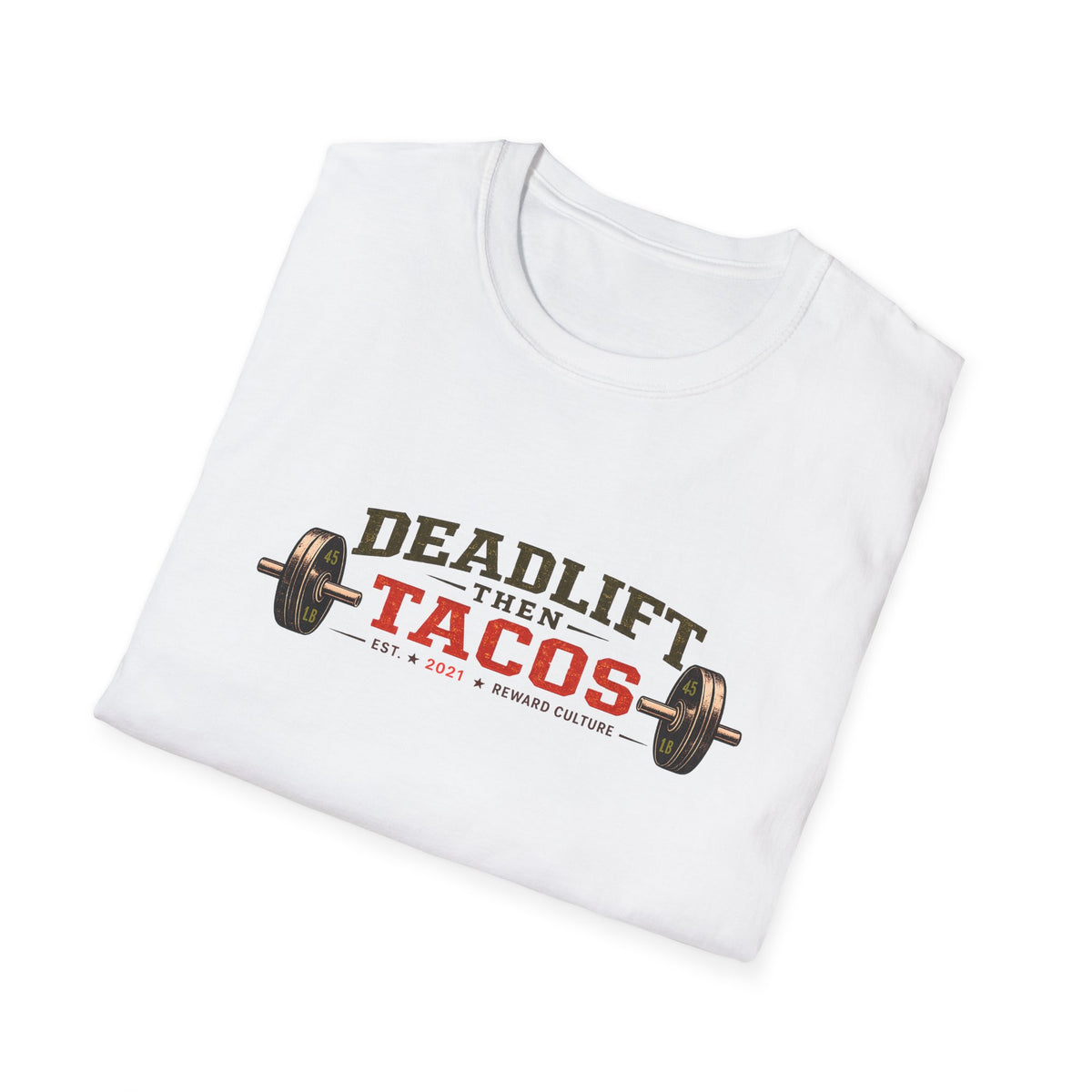 Deadlift Then Tacos | Premium Unisex T-Shirt | Gym Then Tacos