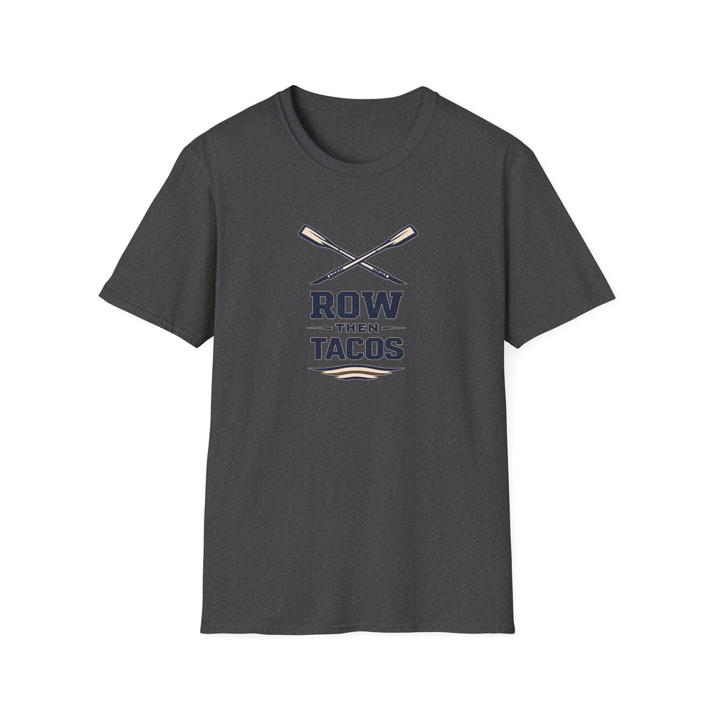 Row Then Tacos | Premium Unisex T-Shirt | Gym Then Tacos