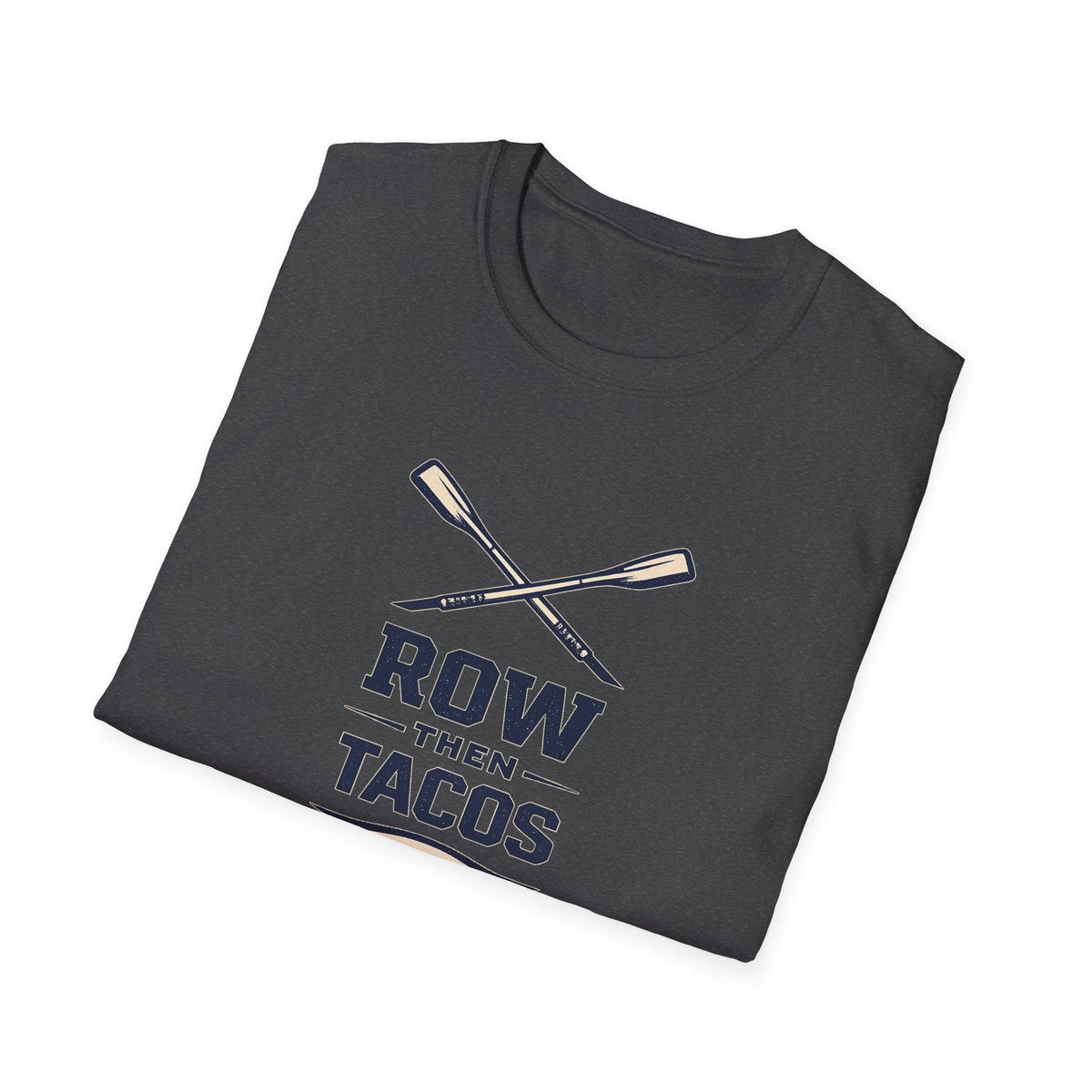 Row Then Tacos | Premium Unisex T-Shirt | Gym Then Tacos