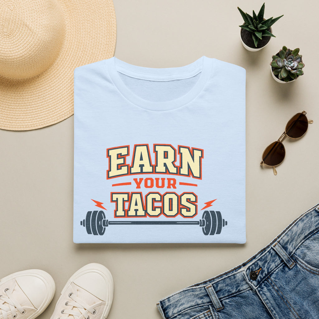 Earn Your Tacos | Premium Unisex T-Shirt | Gym Then Tacos